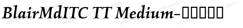 BlairMdITC TT Medium字体转换